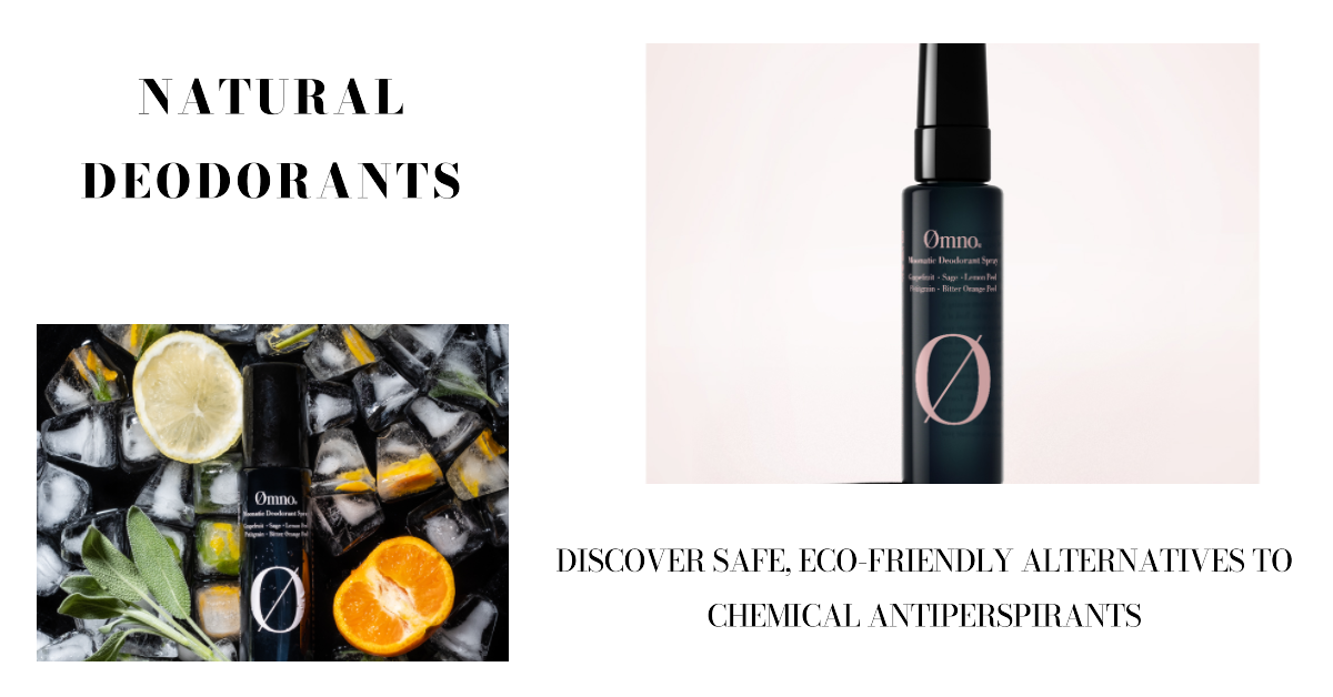 Natural Deodorants Safe & Effective Alternative to ChemicalLaden